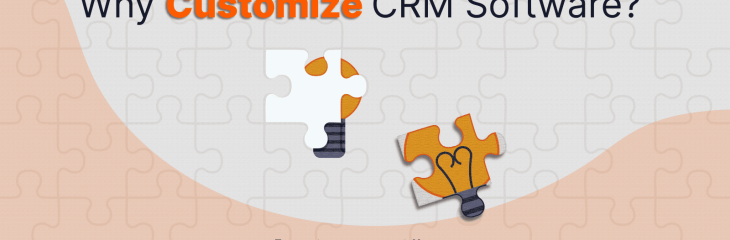 Can CRM Software Be Customized? A Solution for Every Business